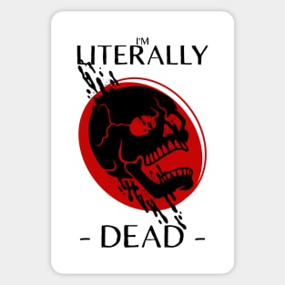 i'm literally dead Sticker